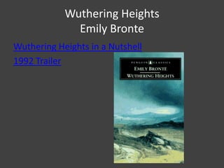 Wuthering HeightsEmily BronteWuthering Heights in a Nutshell1992 Trailer