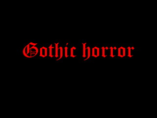 Gothic horror 