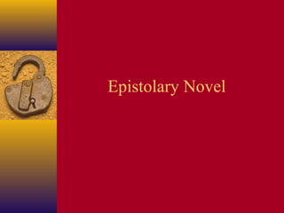 Epistolary Novel

 