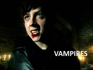 VAMPIRES
 