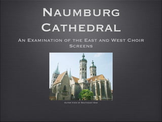 Naumburg Cathedral ,[object Object],Outer View of Southeast End 