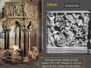 El Juicio Final Giovanni Pisano. Púlpito de San Andrés.1297-1301. Mármol. h. 455 cm. Iglesia de San Andréa, Pistoia (Italia). ITALIA 