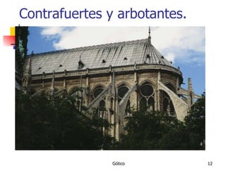 Contrafuertes y arbotantes. 