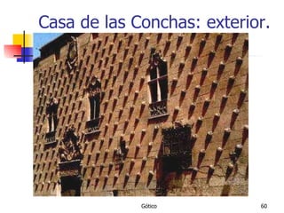 Casa de las Conchas: exterior. 