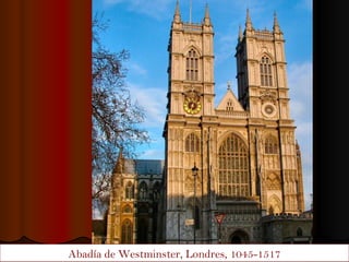 Abadía de Westminster, Londres, 1045-1517 