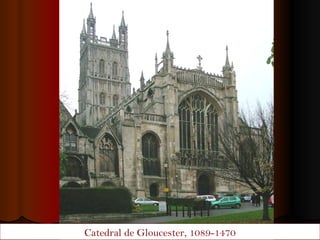 Catedral de Gloucester, 1089-1470 