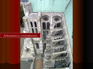 Arbotantes y contrafuertes 