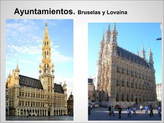 Ayuntamientos. Bruselas y Lovaina