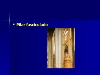 Pilar fasciculado 