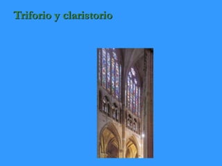 Triforio y claristorio
 