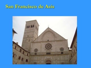 San Francisco de Asís
 