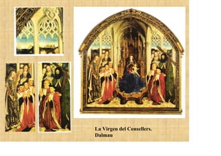 La Virgen del Consellers.
Dalmau
 