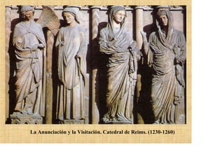 La Anunciación y la Visitación. Catedral de Reims. (1230-1260)
 