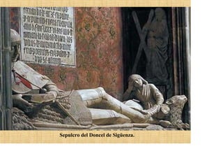 Sepulcro del Doncel de Sigüenza.
 