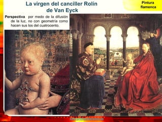 La virgen del canciller Rolín                          Pintura
                                                           ...