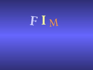 F I M 