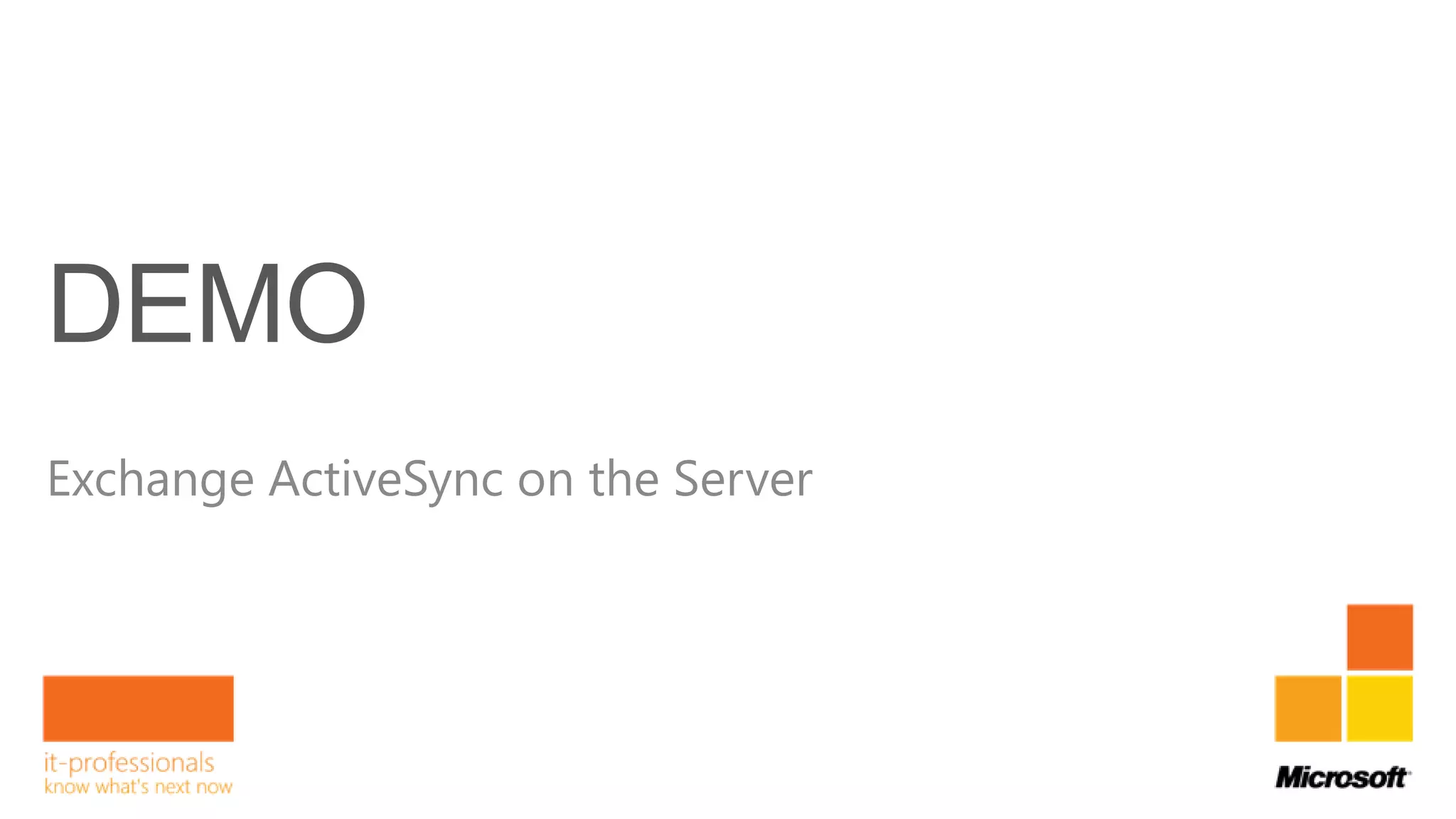 Exchange ActiveSync on the Server
 