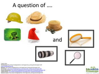 A question of ….
Image credits:
hinnamsaisuy:http://www.freedigitalphotos.net/images/view_photog.php?photogid=1529
www.freedigitalphotos.net
Markuso :http://www.freedigitalphotos.net/images/view_photog.php?photogid=1913
Zirconicusso : http://www.freedigitalphotos.net/images/view_photog.php?photogid=1857
Graeme Weatherston: http://www.freedigitalphotos.net/images/view_photog.php?photogid=330
renjith krishnan: http://www.freedigitalphotos.net/images/view_photog.php?photogid=721
Salvatore Vuono: http://www.freedigitalphotos.net/images/view_photog.php?photogid=659
and
 