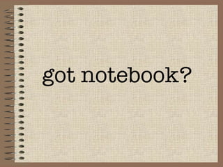 got notebook? 