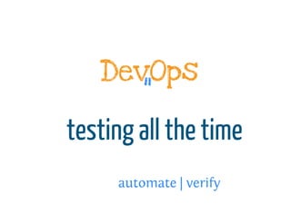 Help, we have no more time for testing! (gotoCon Berlin 2013)