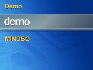 MINDBGMINDBG
DemoDemo
 