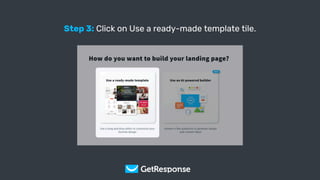 Get Your Copy
Step 3: Click on Use a ready-made template tile.
 