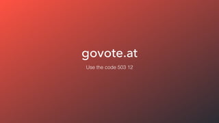 govote.at
Use the code 503 12
 