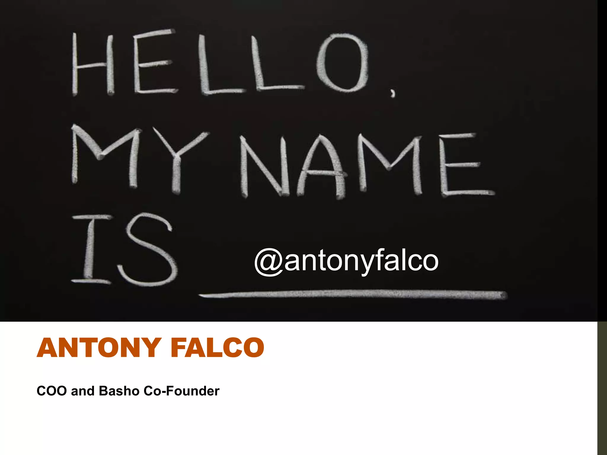 @antonyfalco

ANTONY FALCO
COO and Basho Co-Founder
 