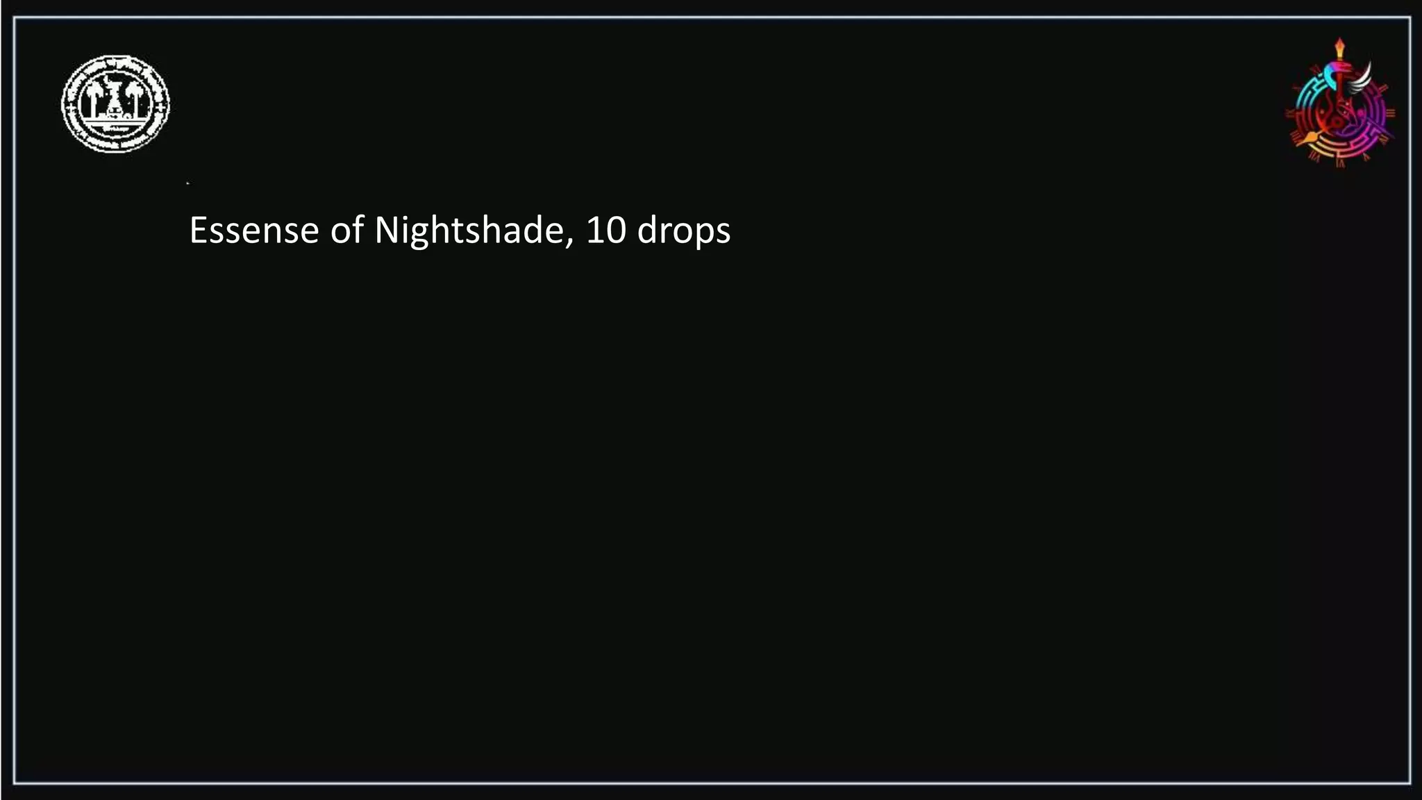 Essense of Nightshade, 10 drops
 