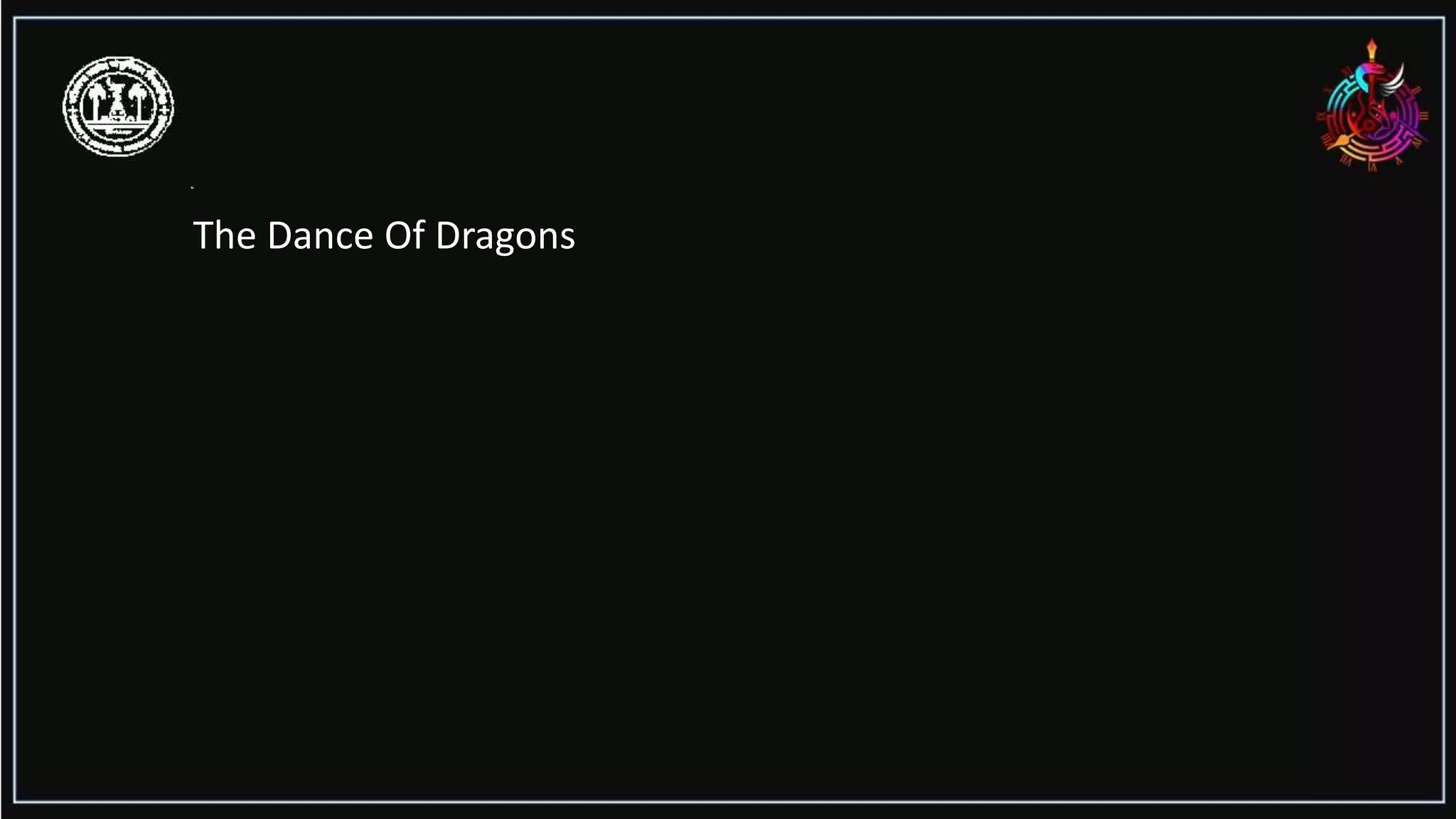 The Dance Of Dragons
 