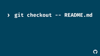 ! 
› git checkout -- README.md 
 