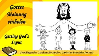 Grundlagen des Glaubens für Kinder / Christian Principles for Kids
 