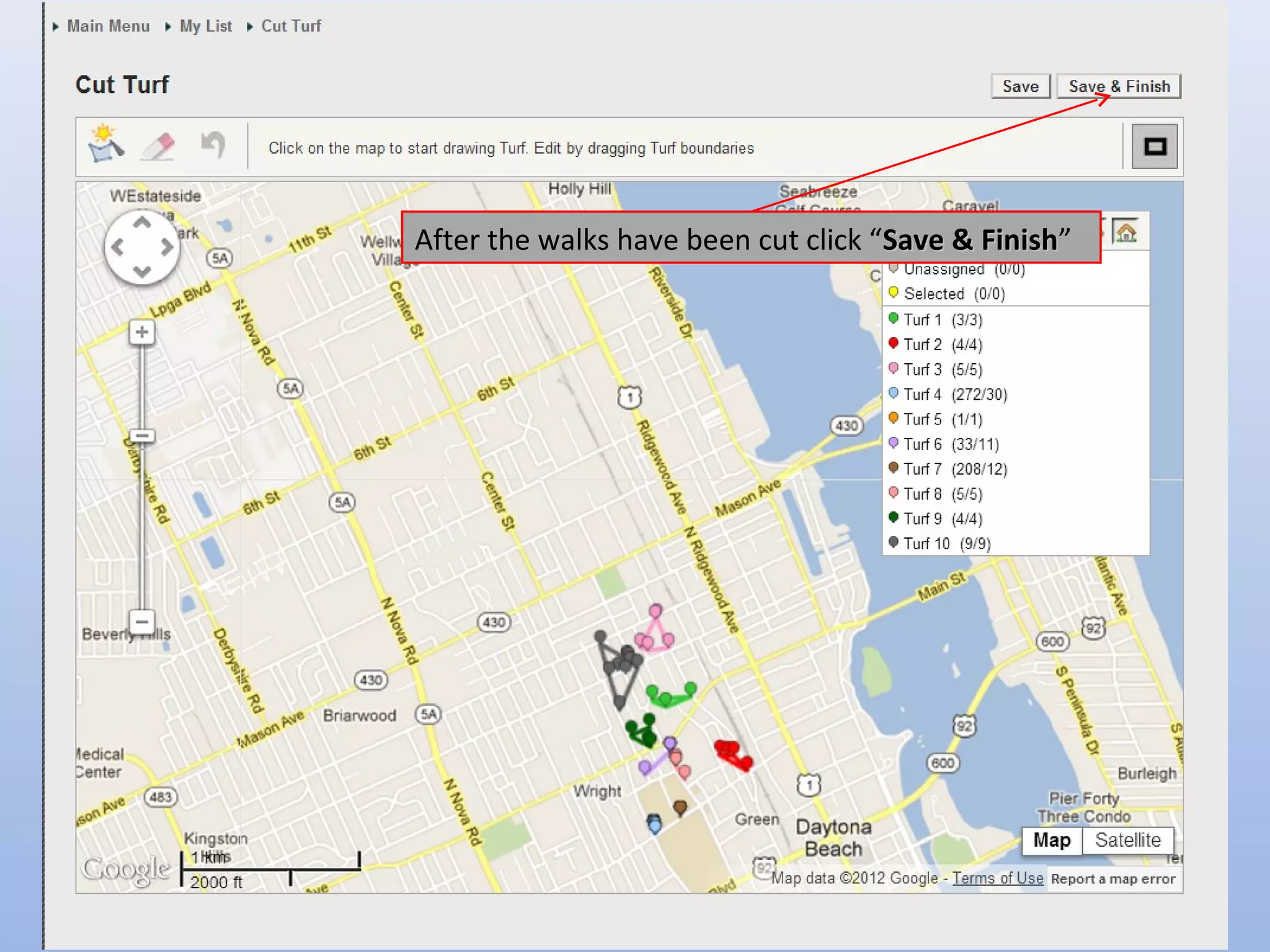 After the walks have been cut click “Save & Finish”
                                            Finish
 