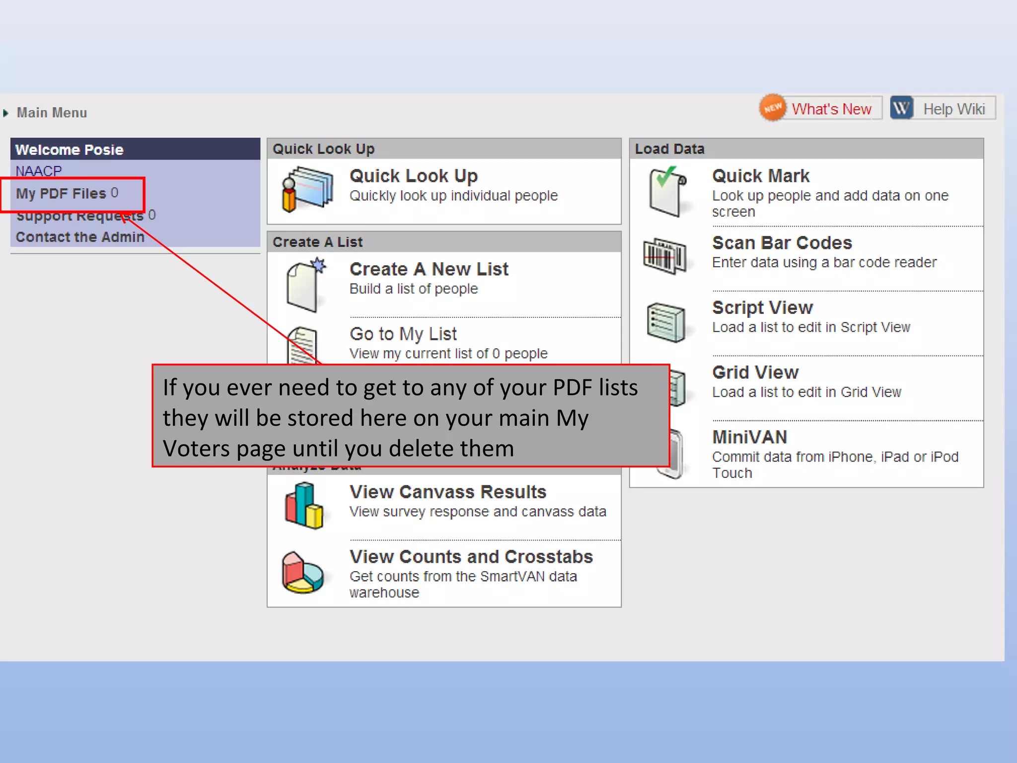 If you ever need to get to any of your PDF lists
they will be stored here on your main My
Voters page until you delete them
 