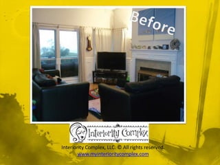 Before Interiority Complex, LLC. © All rights reserved. www.myinterioritycomplex.com 