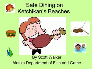 Safe Dining On Ketchikan's Beaches