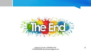 Ibyplanet Consults +2349048511040,
+2349098388896 ajishakoibiyemi@gmail.com
23
 