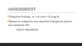 Case Study and Management of Gouty Arthritis in a 53-Year-Old Male | PPTX