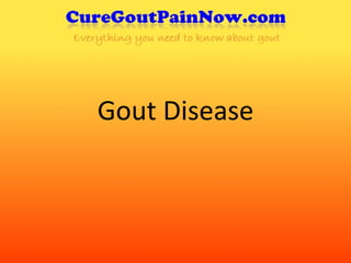 Gout Disease
 