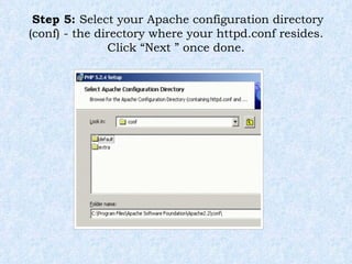 Step 5:  Select your Apache configuration directory (conf) - the directory where your httpd.conf resides. Click “Next ” once done. 