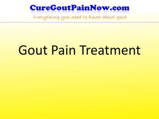 Gout Pain Treatment 