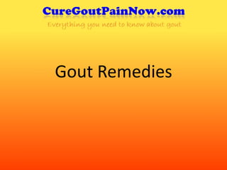 Gout Remedies
 