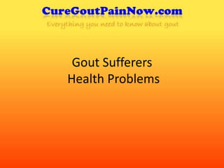 Gout SufferersHealth Problems 