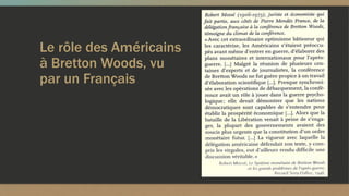Le rôle des Américains
à Bretton Woods, vu
par un Français
 