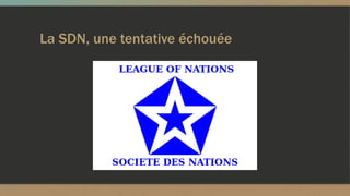 La SDN, une tentative échouée
 