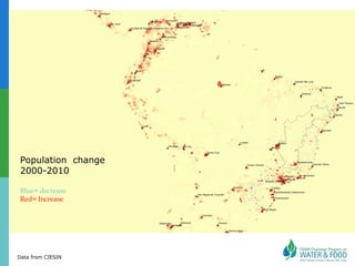 Population change 
2000-2010 
Blue= decrease 
Red= Increase 
Data from CIESIN 
 