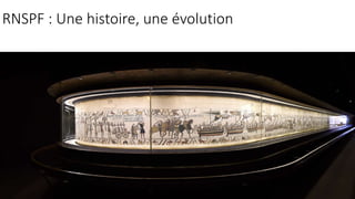 RNSPF : Une histoire, une évolution
 