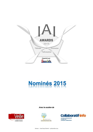 Version 1 – Jean-Pascal Perrein – 19 décembre 2014
Nominés 2015
Avec le soutien de
 