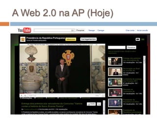 A Web 2.0 na AP (Hoje)
 