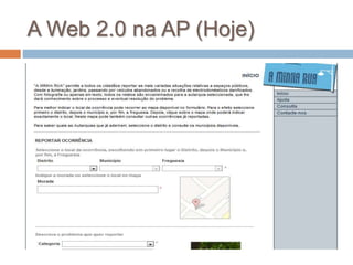 A Web 2.0 na AP (Hoje)
 